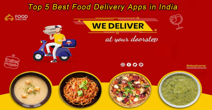 Top 5 Best Food Delivery Apps in India