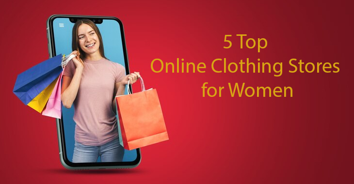5 Top Online Clothing Stores for Women