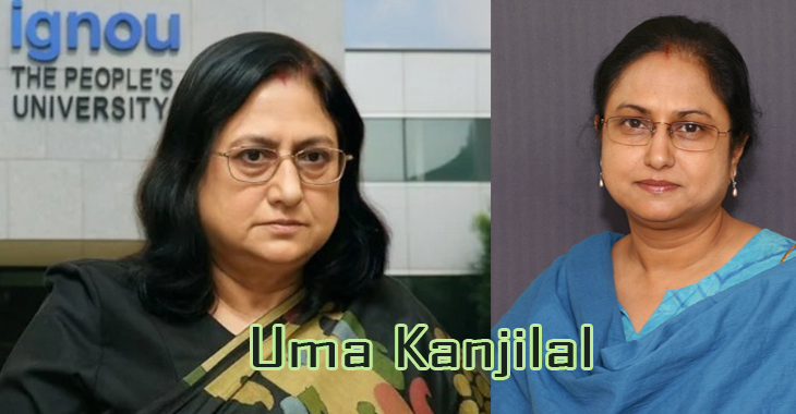 Uma Kanjilal,Vice Chancellor of the Indira Gandhi National Open University (IGNOU)