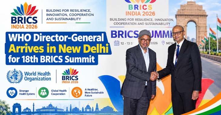 WHO Director-General Arrives in New Delhi for 18th BRICS Summit
